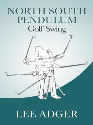 cover image of North-South Pendulum Golf Swing